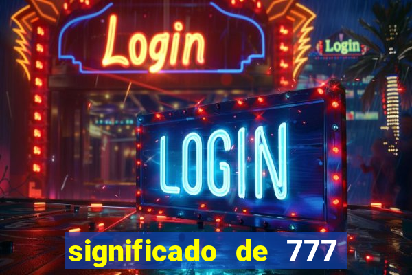 significado de 777 no crime