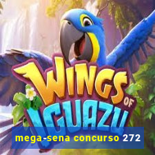 mega-sena concurso 272