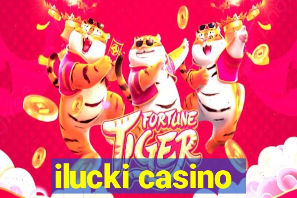 ilucki casino