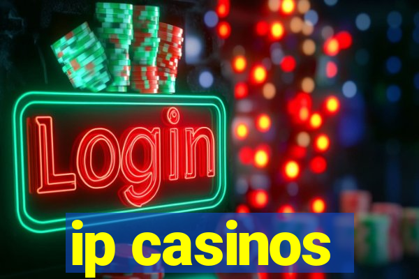 ip casinos