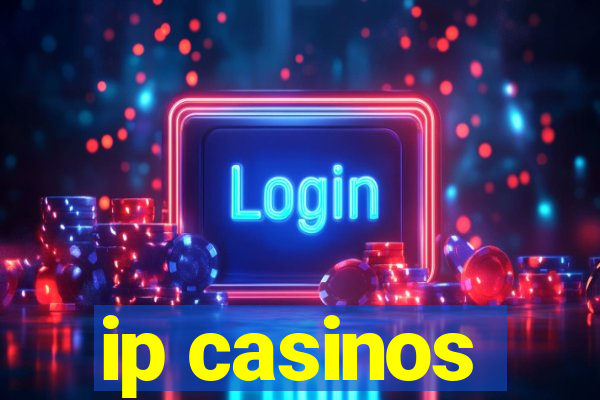 ip casinos