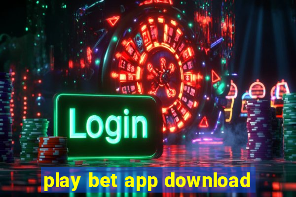 play bet app download