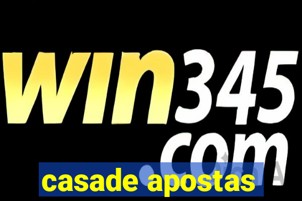 casade apostas