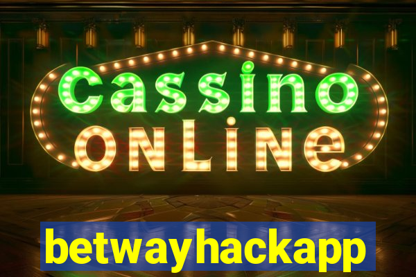 betwayhackapp