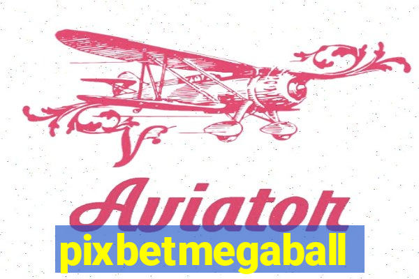 pixbetmegaball