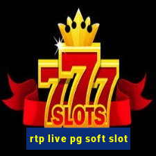 rtp live pg soft slot