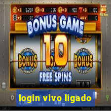 login vivo ligado