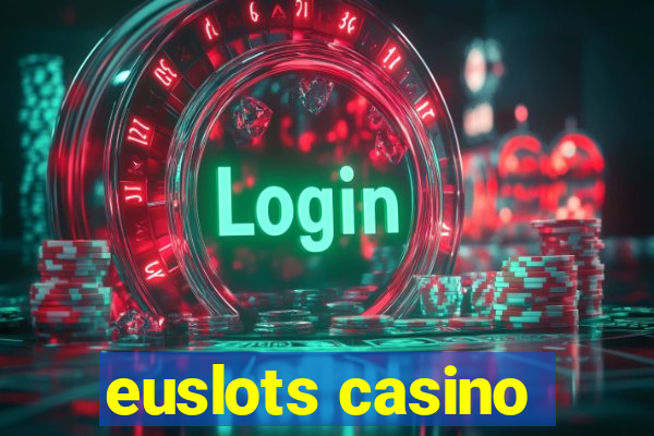 euslots casino