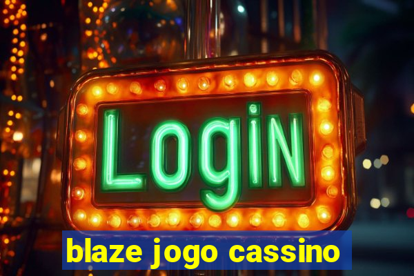 blaze jogo cassino