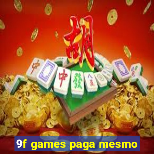 9f games paga mesmo