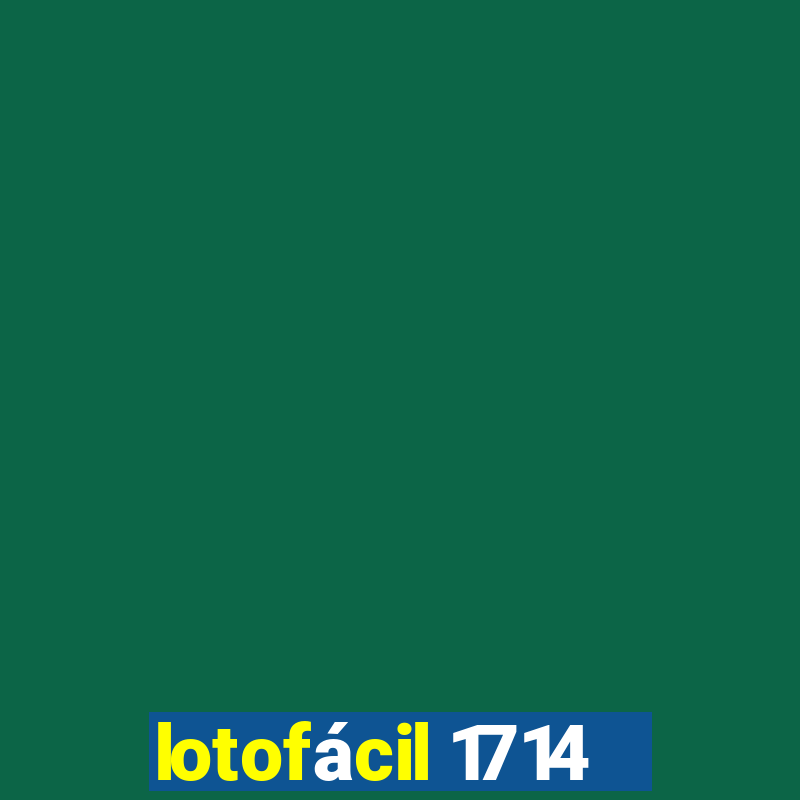 lotofácil 1714