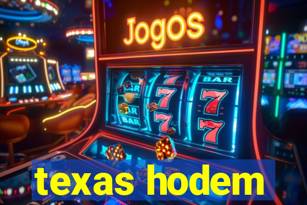 texas hodem