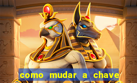 como mudar a chave pix do jogo fortune tiger