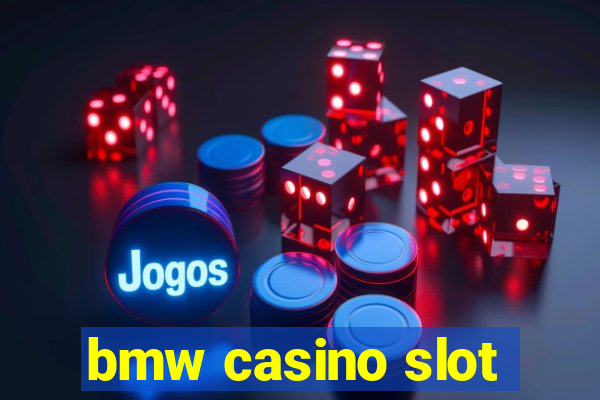 bmw casino slot