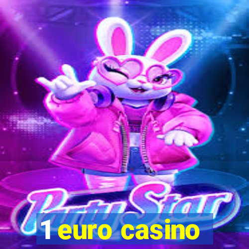 1 euro casino