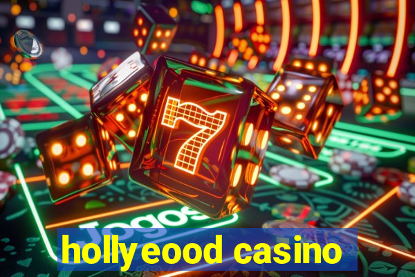 hollyeood casino