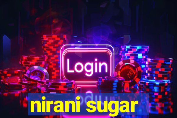 nirani sugar