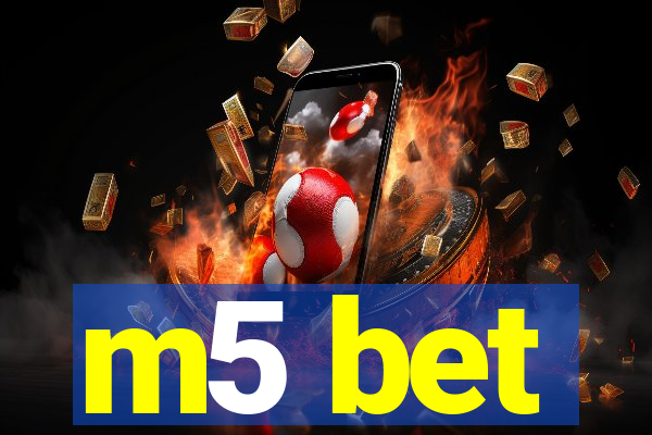 m5 bet