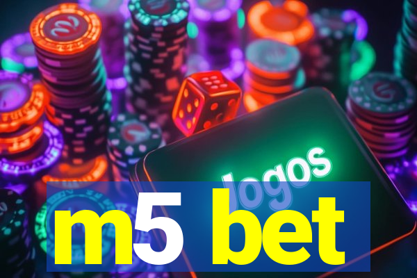 m5 bet