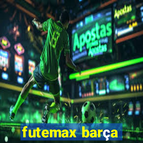 futemax barça