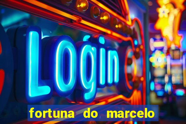 fortuna do marcelo do fluminense