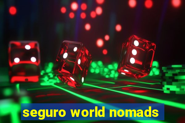 seguro world nomads