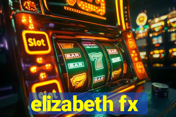 elizabeth fx