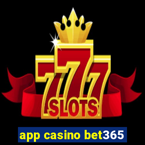 app casino bet365