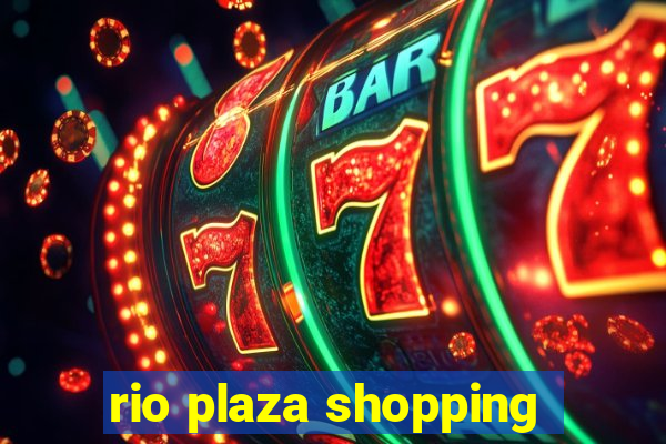 rio plaza shopping