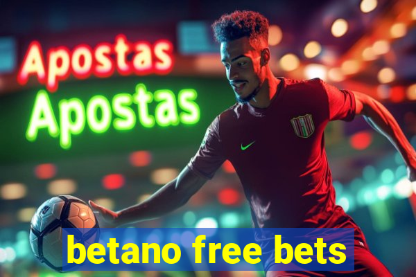 betano free bets