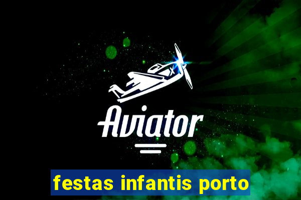 festas infantis porto