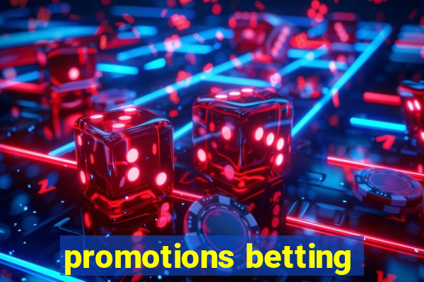 promotions betting