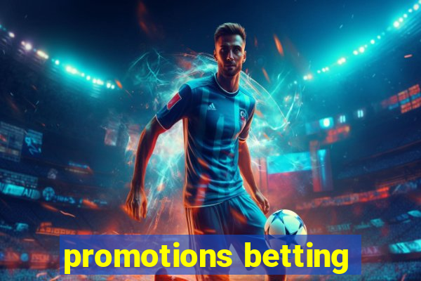 promotions betting