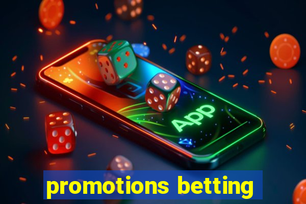 promotions betting