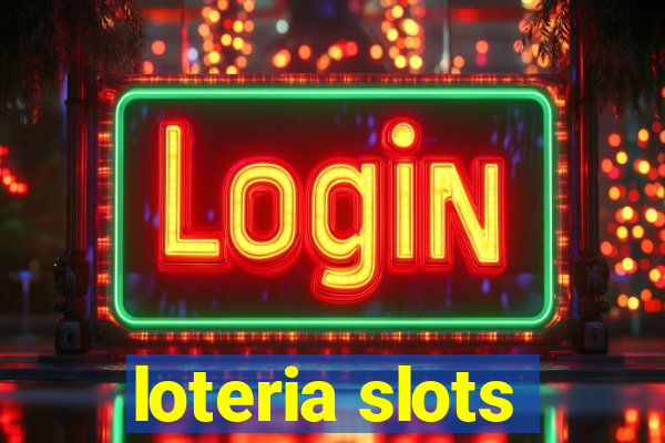 loteria slots