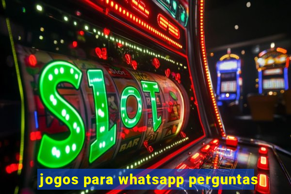 jogos para whatsapp perguntas