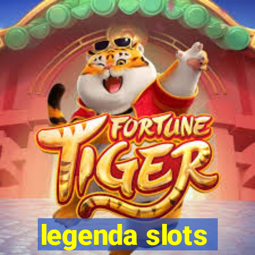 legenda slots