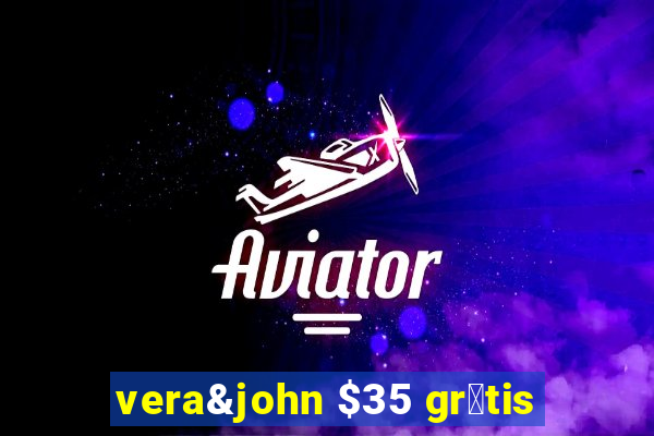 vera&john $35 gr谩tis