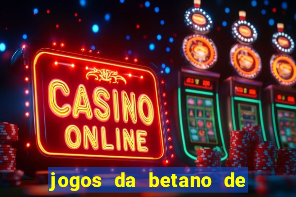 jogos da betano de 1 centavo