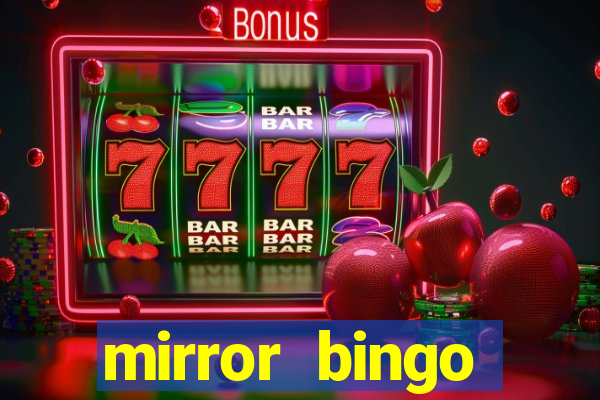 mirror bingo welcome bonus