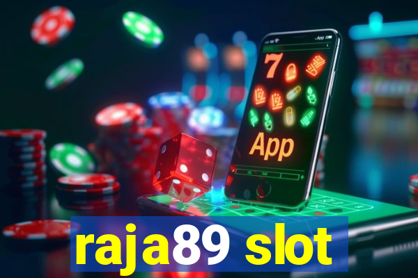 raja89 slot