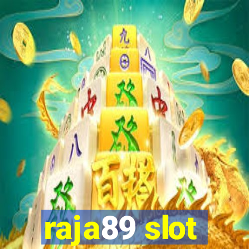 raja89 slot