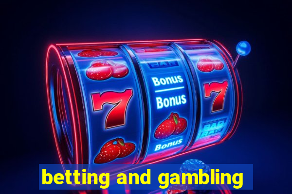 betting and gambling