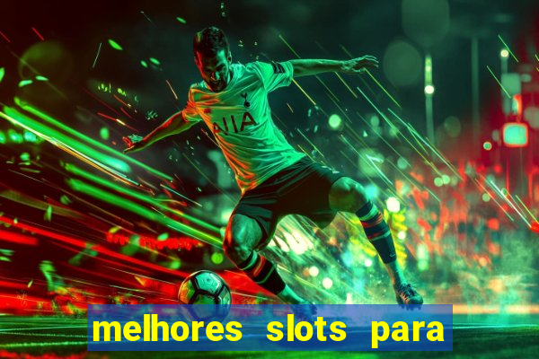 melhores slots para comprar bonus