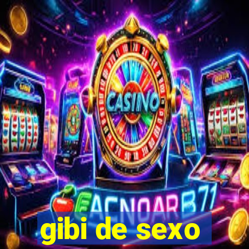 gibi de sexo