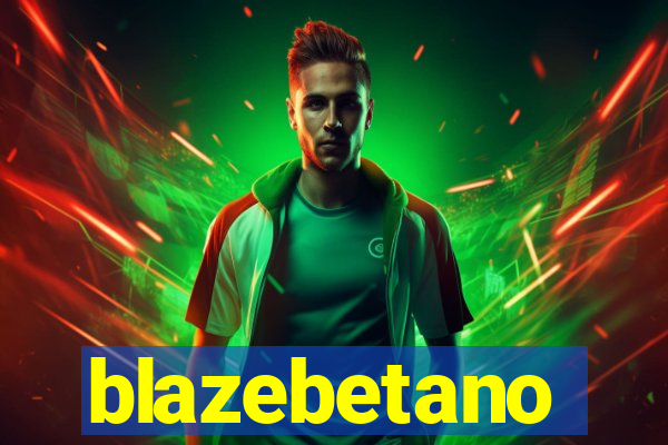 blazebetano