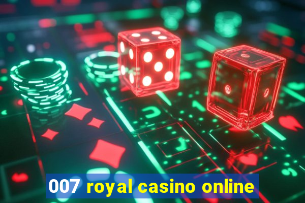 007 royal casino online