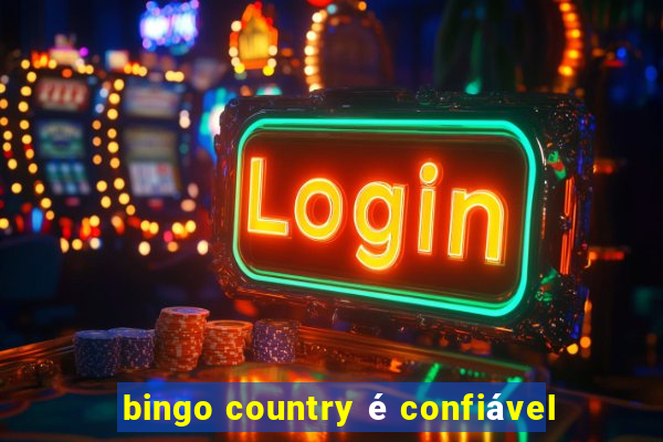 bingo country é confiável