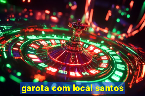 garota com local santos