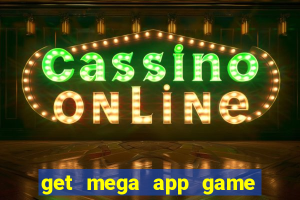 get mega app game real cash